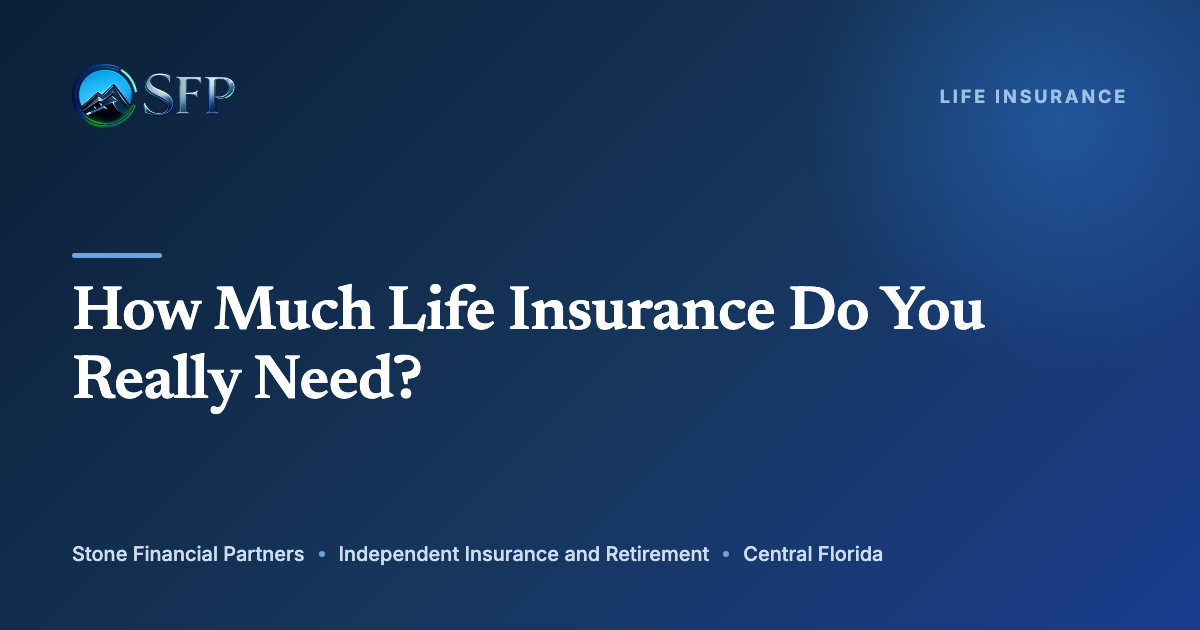 Life Insurance in Florida: How Much You Actually Need and Which Type Fits